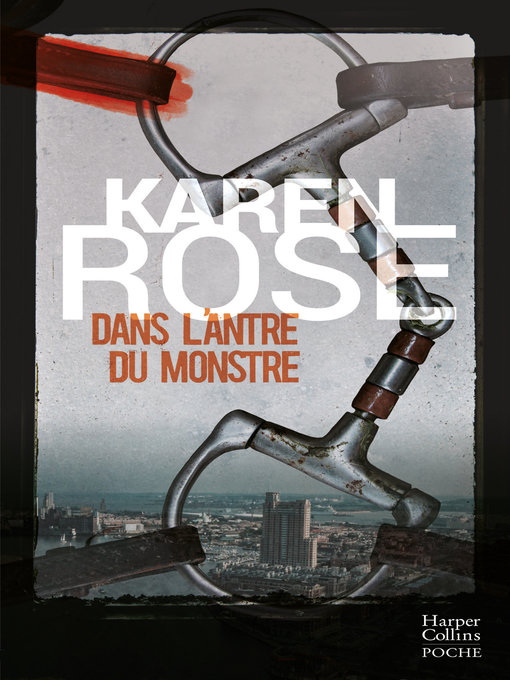Title details for Dans l'antre du monstre by Karen Rose - Available